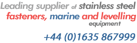 Leading supplier of stainless steel fasteners, marine and levelling equipment - +44 (0)20 8545 0555